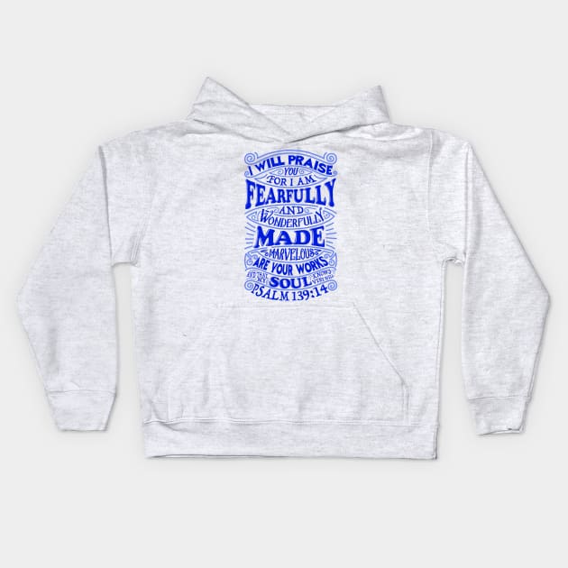 Psalm 139:14 I Am Fearfully And Wonderfully Made Kids Hoodie by Plushism